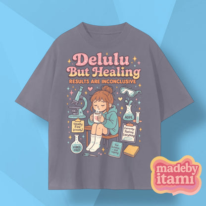 Delulu But Healing T-Shirt