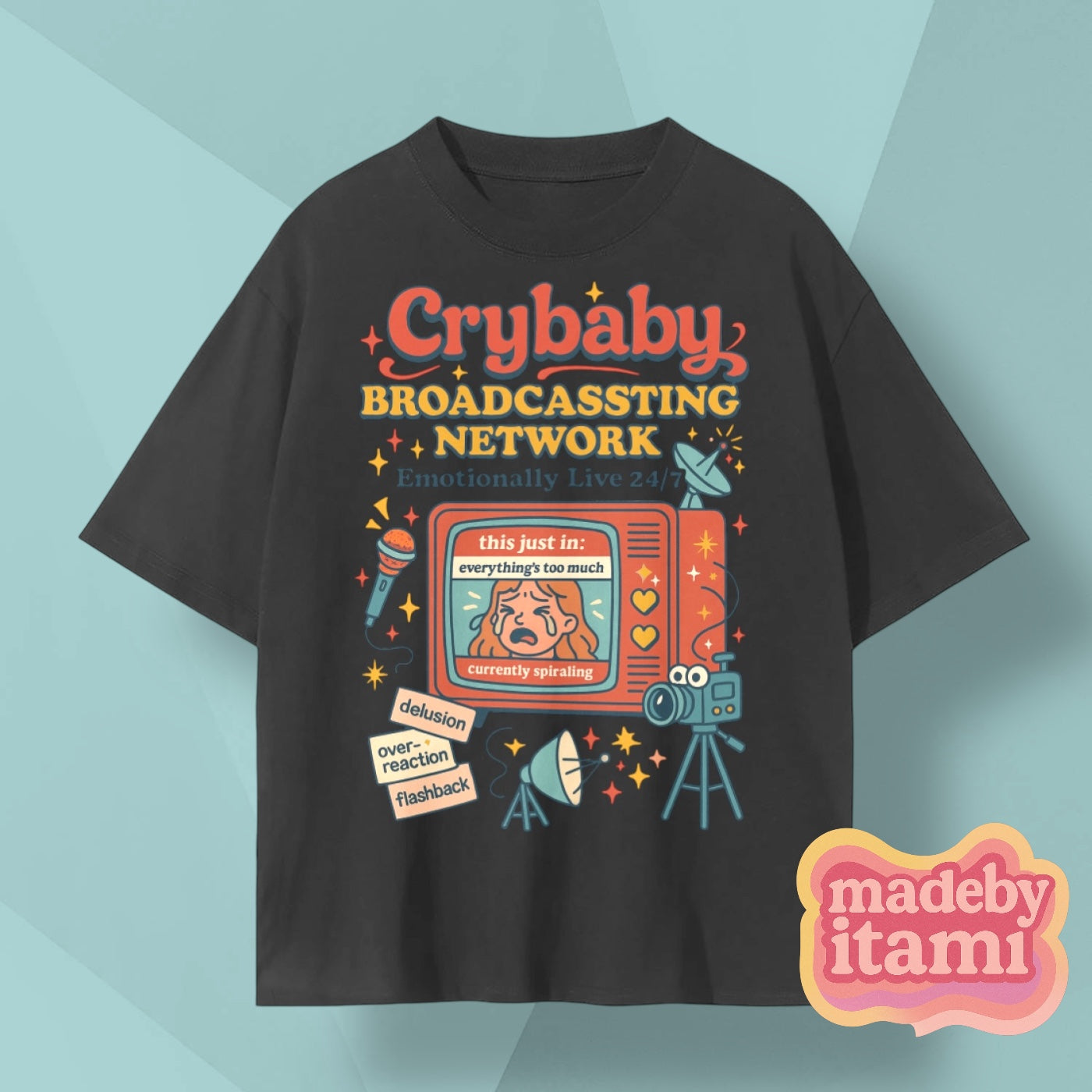 Crybaby Broadcassting Network T-Shirt