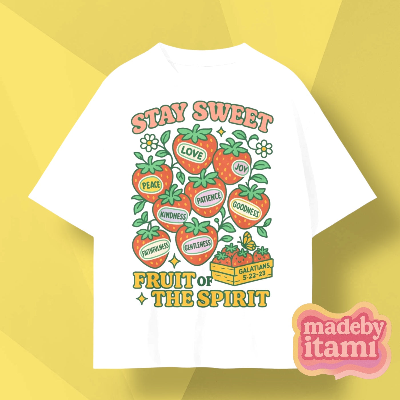 Stay Sweet Fruit Of The Spirit T-Shirt