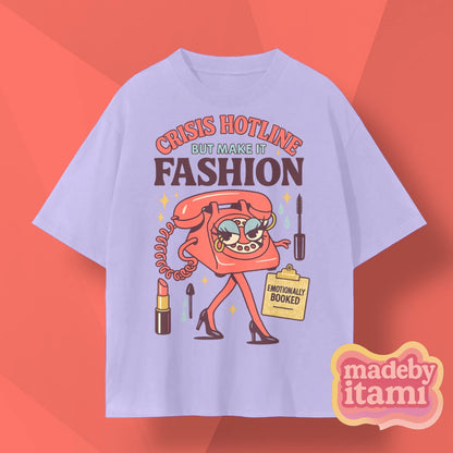 Crisis Hotline But Make It Fashion T-Shirt