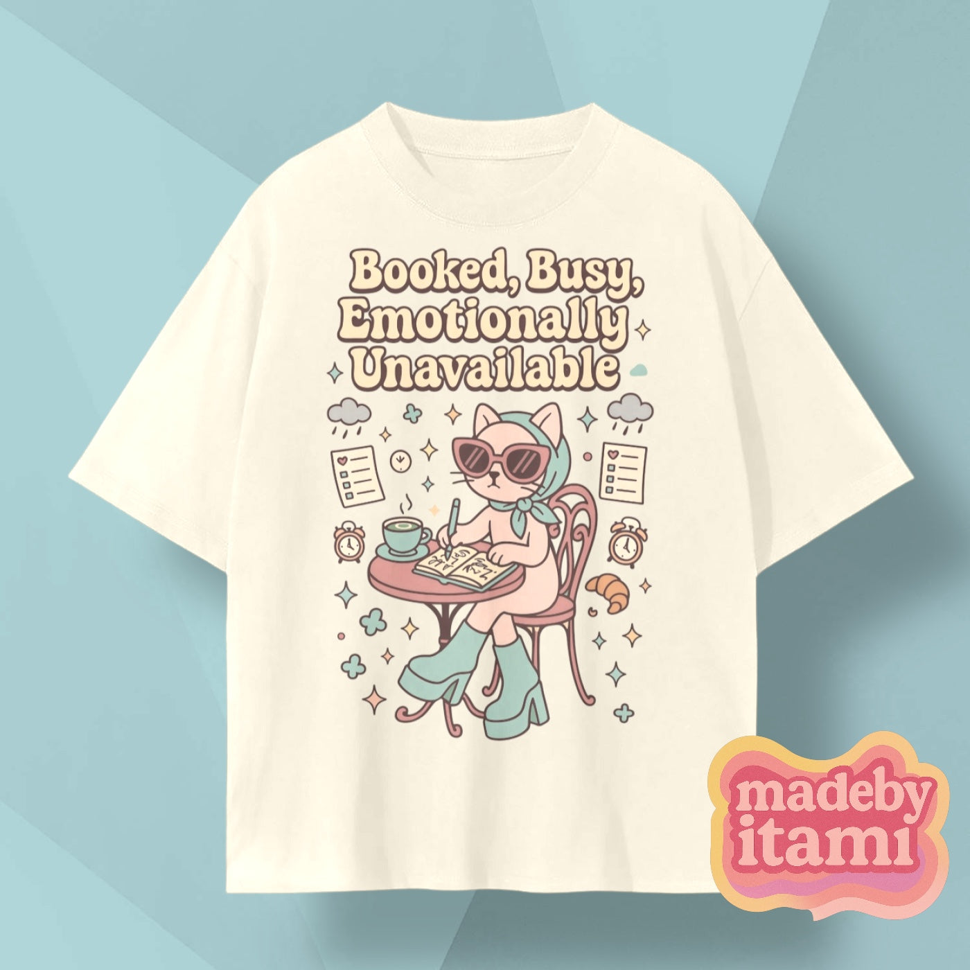 Booked Busy Emotionally Unavailable T-Shirt
