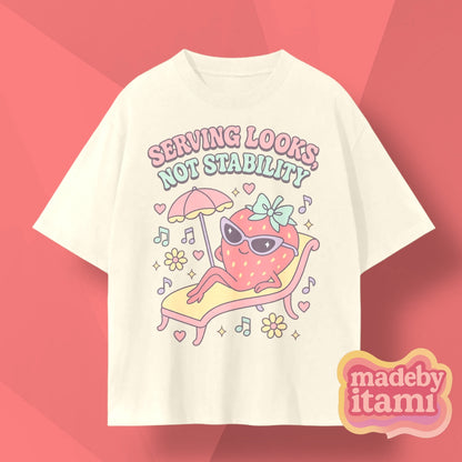 Serving Looks Not Stability T-Shirt