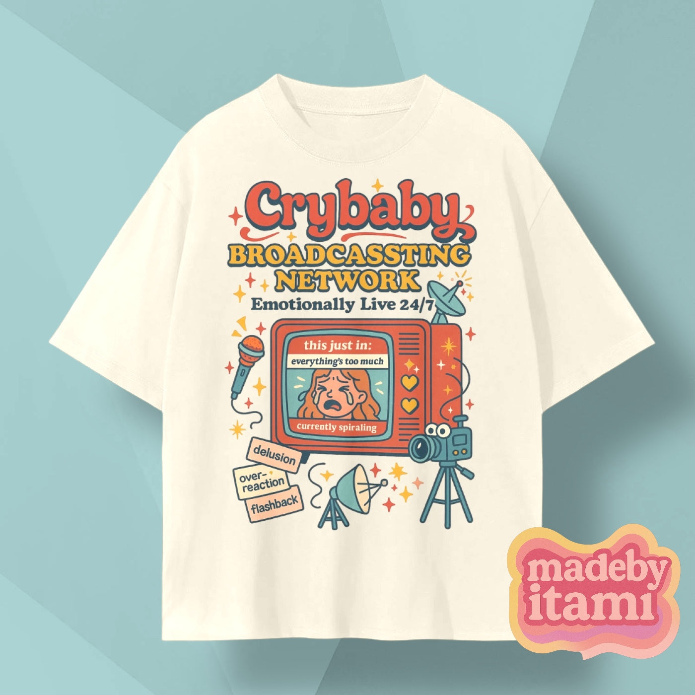 Crybaby Broadcassting Network T-Shirt