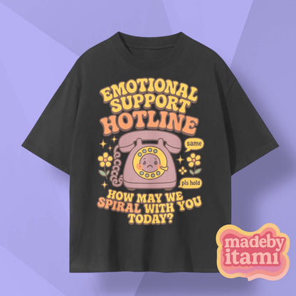 Emotional Support Hotline T-Shirt