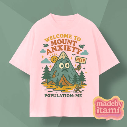 Welcome To Mount Anxiety T-Shirt