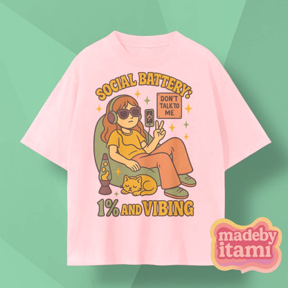 Social Battery 1% And Vibing T-Shirt