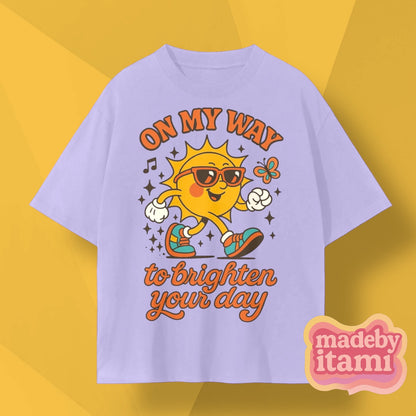 On My Way To Brighten Your Day T-Shirt