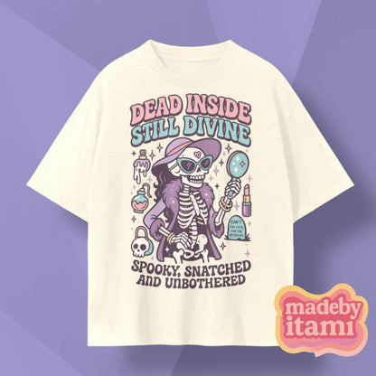 Dead Inside Still Divine T-Shirt