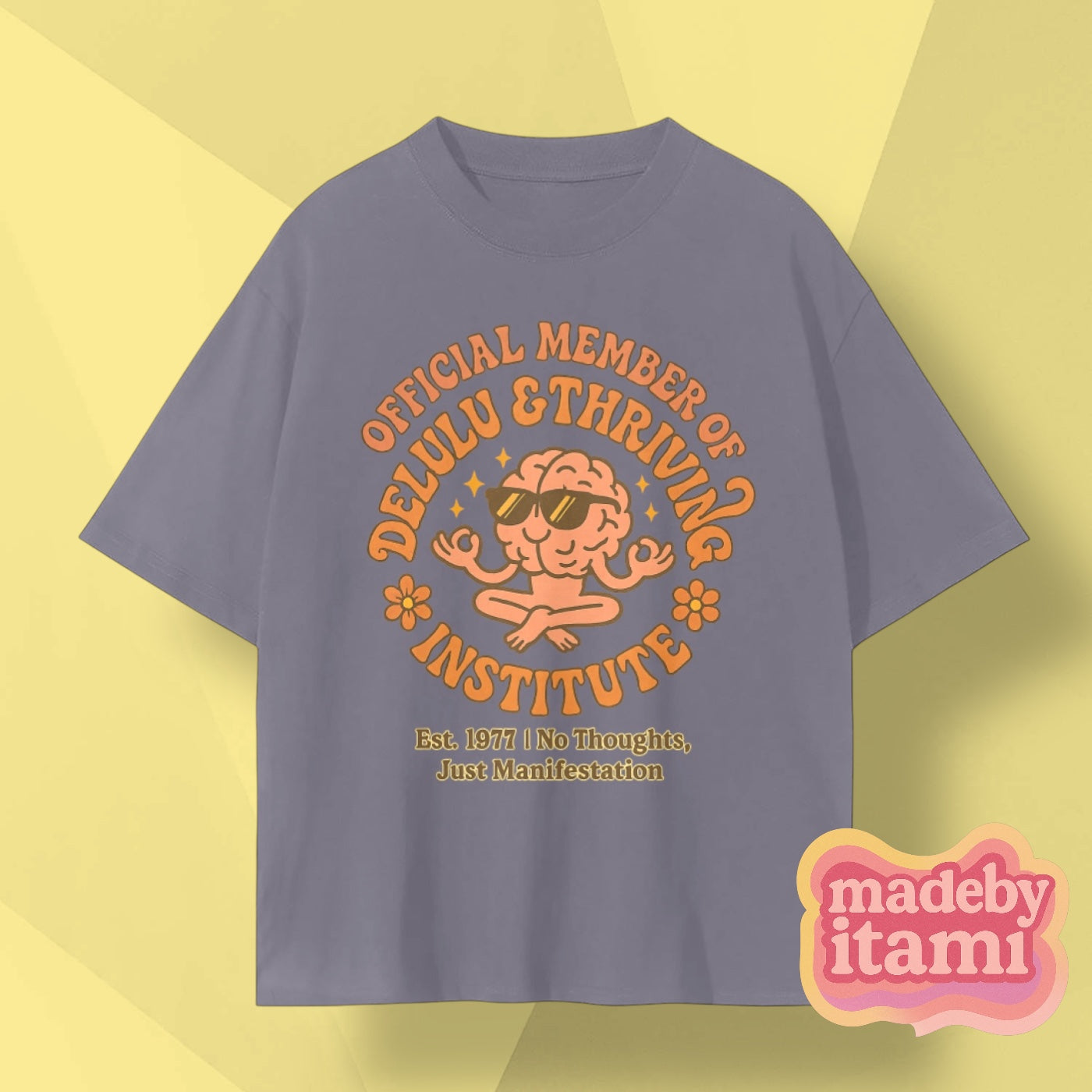 Official Member Of Delulu And Thriving institute T-Shirt