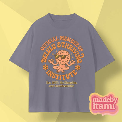Official Member Of Delulu And Thriving institute T-Shirt