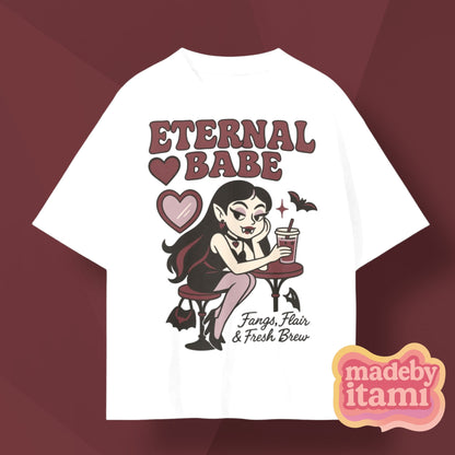 Eternal Babe T-Shirt